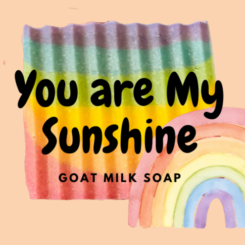 You are My Sunshine Goats Milk Soap